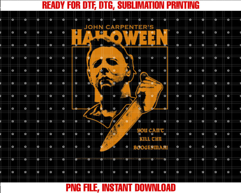 Halloween You Cant Kill the Boogeyman Shirt PNG, DTF, DTG, Sublimation Design