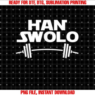 Han Swolo Gym Weightlifting Funny Shirt PNG, DTF, DTG, Sublimation Design