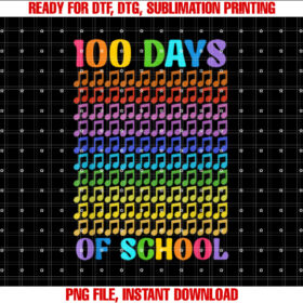 Happy 100 Days Of School Music Teacher Advocate Educate Shirt PNG, DTF, DTG, Sublimation Design