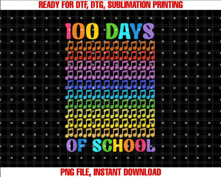 Happy 100 Days Of School Music Teacher Advocate Educate Shirt PNG, DTF, DTG, Sublimation Design