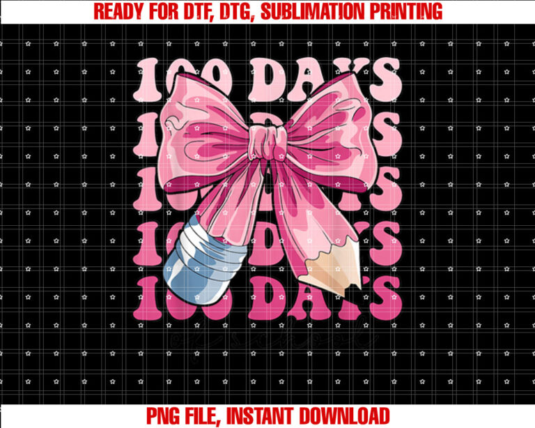 Happy 100 Days Of School Pencil Coquette Bow Teacher Kids Shirt PNG, DTF, DTG, Sublimation Design