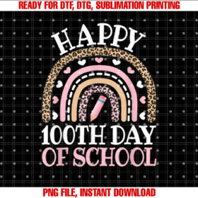 Happy 100th Day Of School 100 Days Rainbow Girls Kids Shirt PNG, DTF, DTG, Sublimation Design