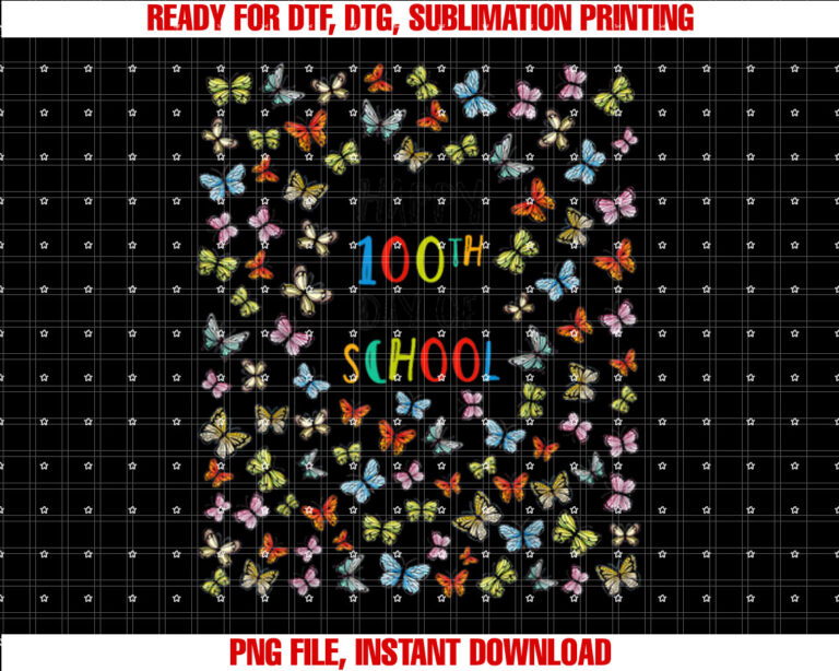 Happy 100th Day Of School Butterflies Teacher Kids 100 Days Shirt PNG, DTF, DTG, Sublimation Design