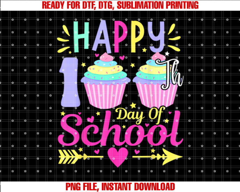 Happy 100th Day Of School Cupcake Lovers 100 Days Of School Shirt PNG, DTF, DTG, Sublimation Design