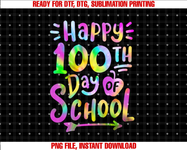 Happy 100th Day Of School Tie Dye 100 Days Students Teachers  Shirt PNG, DTF, DTG, Sublimation Design