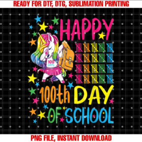 Happy 100th Day Of School Unicorn Shirt PNG, DTF, DTG, Sublimation Design