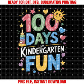 Happy 100th Day of Kindergarten Teacher or Student Shirt PNG, DTF, DTG, Sublimation Design