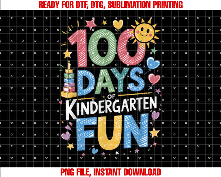 Happy 100th Day of Kindergarten Teacher or Student Shirt PNG, DTF, DTG, Sublimation Design