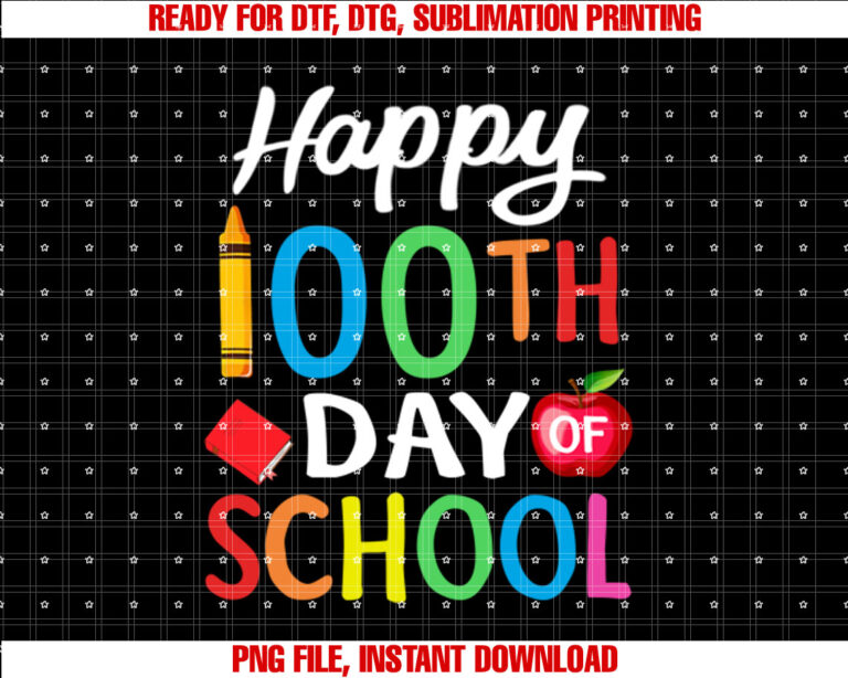 Happy 100th Day of School Shirt for Teacher or Child  Shirt PNG, DTF, DTG, Sublimation Design