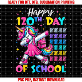 Happy 120th Day Of School Cute Unicorn Girl 120 Days Smarter Shirt PNG, DTF, DTG, Sublimation Design