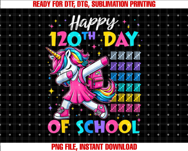 Happy 120th Day Of School Cute Unicorn Girl 120 Days Smarter Shirt PNG, DTF, DTG, Sublimation Design