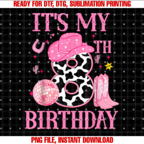 Happy 8th Birthday Girl Outfit Rodeo Western Cowgirl Cowboy Shirt PNG, DTF, DTG, Sublimation Design