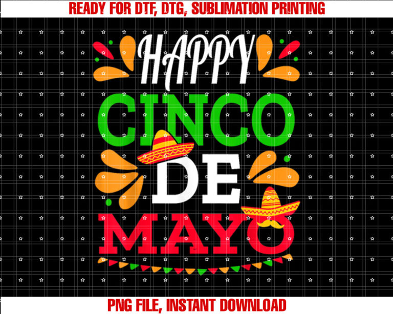 Happy Cinco De Mayo Mexican Fiesta 5 De Mayo Men Women Shirt design, Digital Download