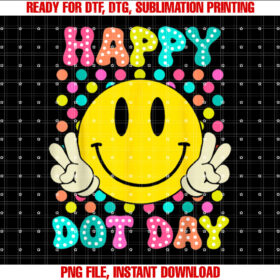 Happy Dot Day Teacher Kids Polka Dot Smile Face Dot Day 2024 Shirt PNG, DTF, DTG, Sublimation Design