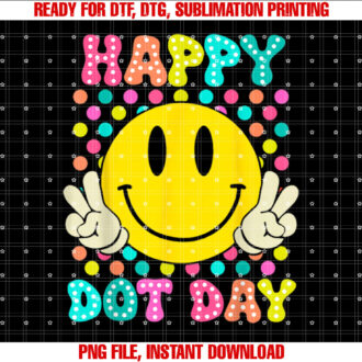Happy Dot Day Teacher Kids Polka Dot Smile Face Dot Day 2024 Shirt PNG, DTF, DTG, Sublimation Design