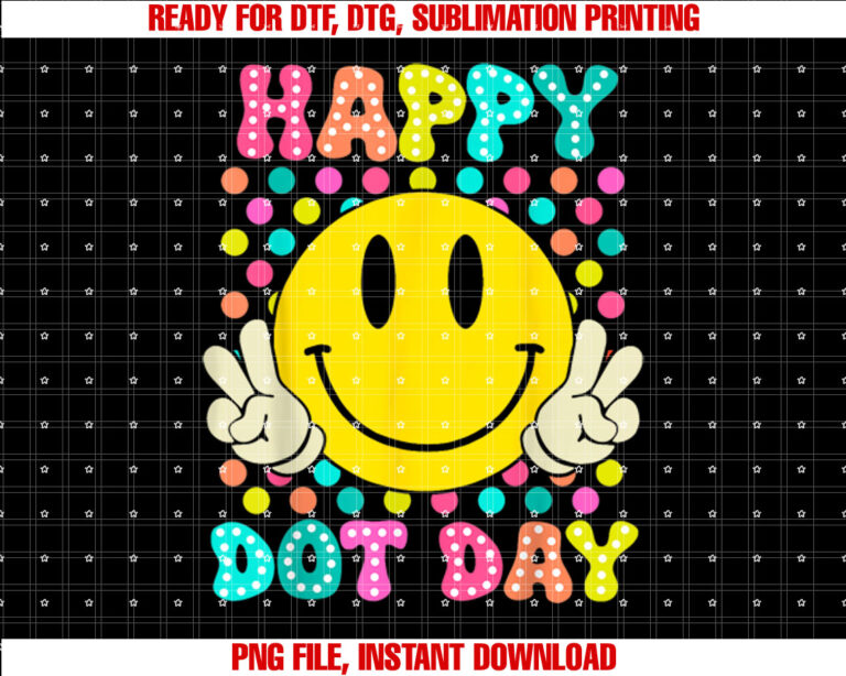 Happy Dot Day Teacher Kids Polka Dot Smile Face Dot Day 2024 Shirt PNG, DTF, DTG, Sublimation Design