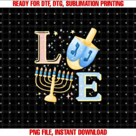Happy Hanukkah Dreidel Menorah Love Chanukah Holiday Jewish  Shirt PNG, DTF, DTG, Sublimation Design
