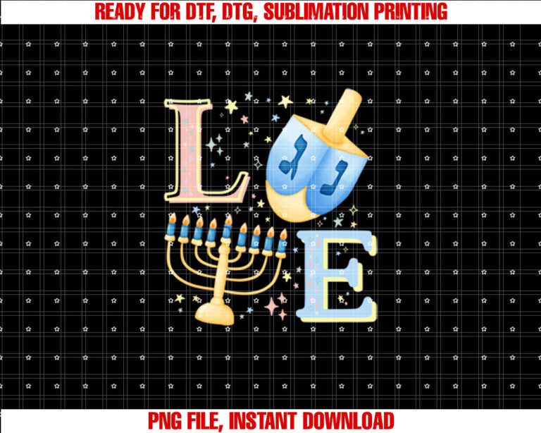 Happy Hanukkah Dreidel Menorah Love Chanukah Holiday Jewish  Shirt PNG, DTF, DTG, Sublimation Design
