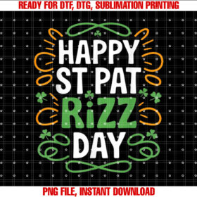 Happy St Pat Rizz Day St Patricks Day Irish Celebration Shirt design, Digital Download
