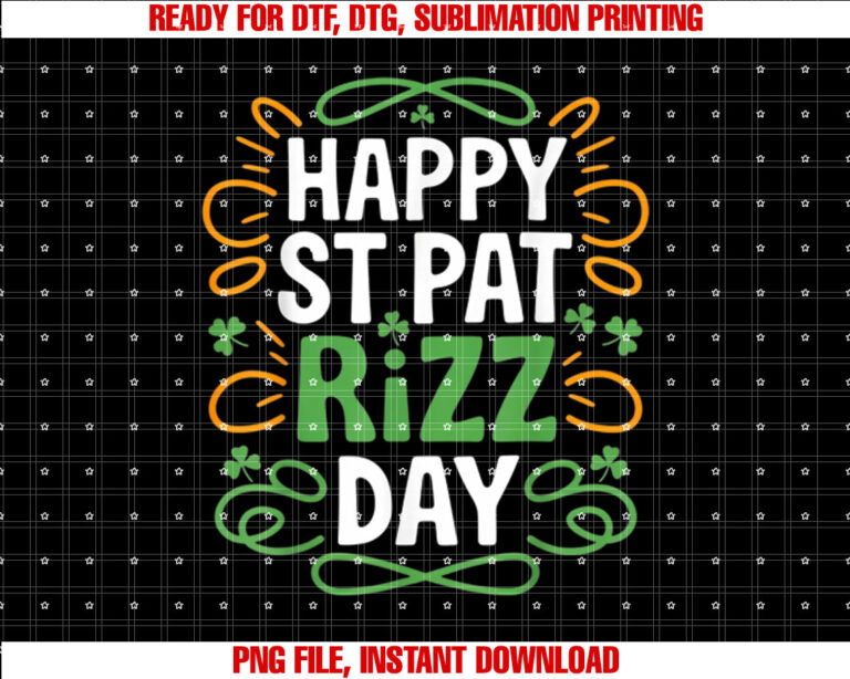 Happy St Pat Rizz Day St Patricks Day Irish Celebration Shirt design, Digital Download