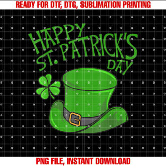 Happy St Patricks Day Shirt PNG, DTF, DTG, Sublimation Design