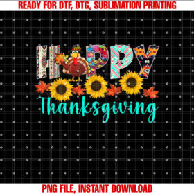Happy Thanksgiving Day Funny Turkey Present Shirt Shirt PNG, DTF, DTG, Sublimation Design