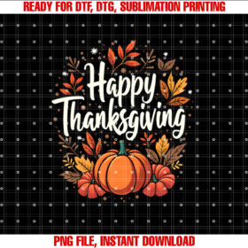 Happy Thanksgiving  Shirt PNG, DTF, DTG, Sublimation Design