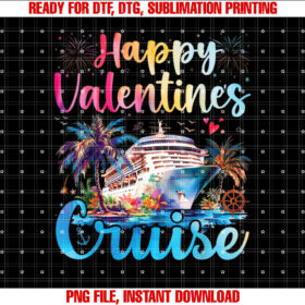 Happy Valentines Day Cruise Lovers Cruising Valentine Gifts Shirt PNG, DTF, DTG, Sublimation Design