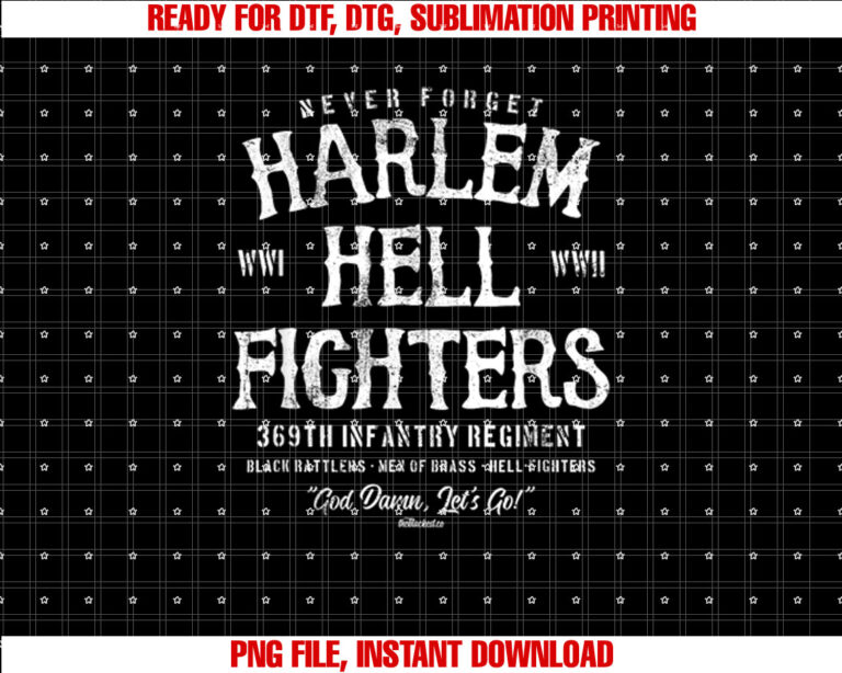 Harlem Hellfighters Military History Soldiers WWI WWII Shirt PNG, DTF, DTG, Sublimation Design