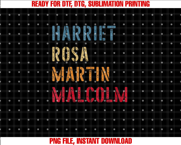 Harriet Rosa Martin Malcolm Black History Leaders Shirt design, Digital Download