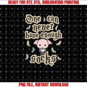 Harry Potter Cute Dobby One Can Never Have Enough Socks Shirt design, Digital Download