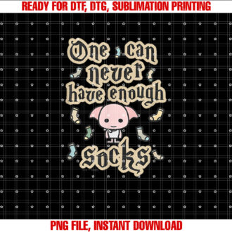 Harry Potter Cute Dobby One Can Never Have Enough Socks Shirt design, Digital Download