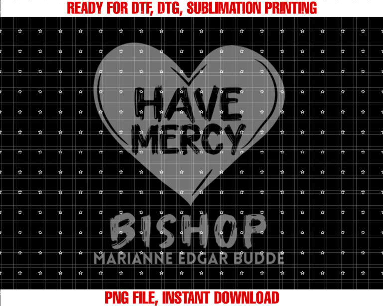 Have Mercy Bishop Marianne Edgar Budde Shirt design, Digital Download
