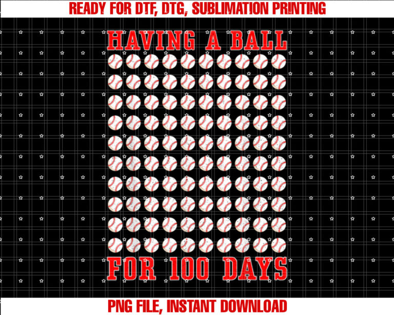 Having A Ball For 100 Days Of School 100th Baseball Kids Shirt design, Digital Download