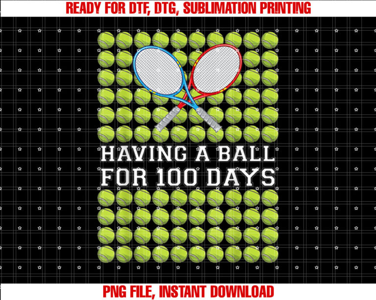 Having A Ball for 100 Days Tennis Kids Boy Smarter School Shirt PNG, DTF, DTG, Sublimation Design