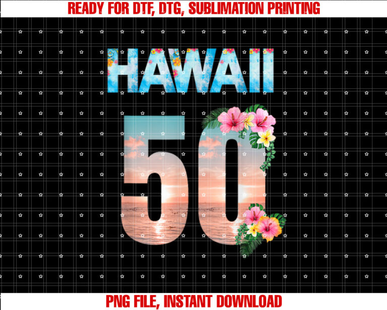 Hawaii 50th Birthday Hawaiian Aloha Beach Hibiscus Shirt PNG, DTF, DTG, Sublimation Design