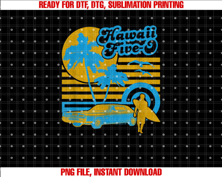 Hawaii FiveO 5 0 Surfer Shirt design, Digital Download