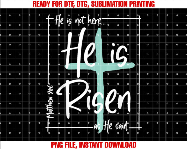 He Is Risen Easter Christian Cross Men Women Kids Shirt design, Digital Download