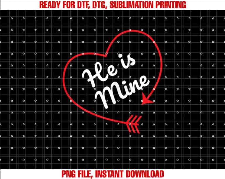He is Mine Matching Couple Shirts Outfits for Cute Couples Shirt PNG, DTF, DTG, Sublimation Design
