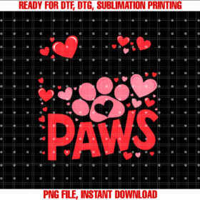 Hearts My Valentine Has Paws Dog Valentines Day Dog Lover  Shirt PNG, DTF, DTG, Sublimation Design