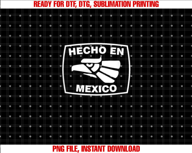 Hecho En Mexico Made In Mexico Vintage Fun Shirt PNG, DTF, DTG, Sublimation Design