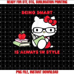 Hello Kitty Being Smart Is Always In Style Books Student Shirt PNG, DTF, DTG, Sublimation Design