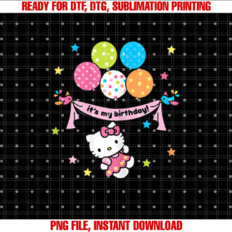 Hello Kitty Its My Birthday Tee Shirt Shirt PNG, DTF, DTG, Sublimation Design