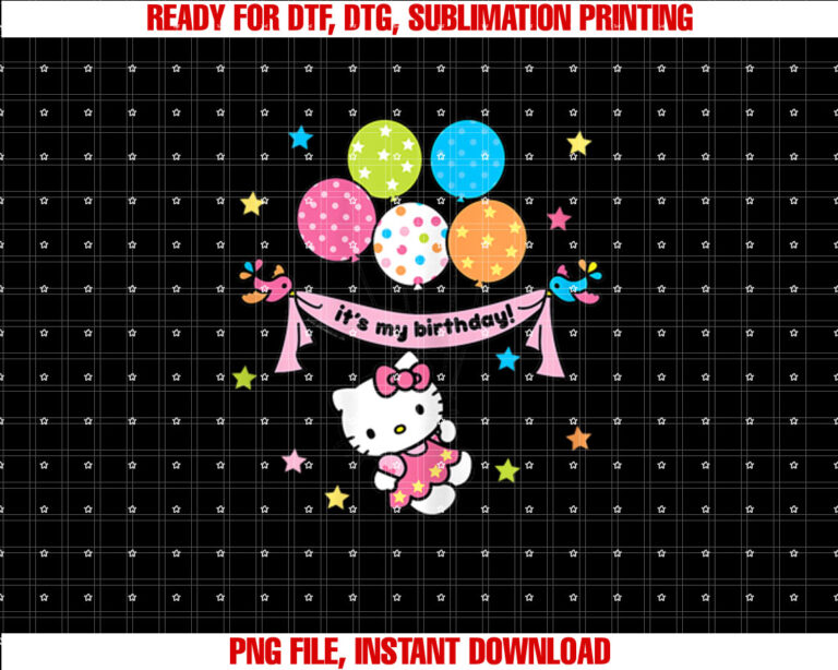 Hello Kitty Its My Birthday Tee Shirt Shirt PNG, DTF, DTG, Sublimation Design