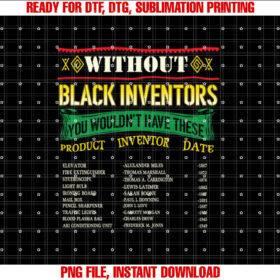 History Of Inventors History Month  Shirt PNG, DTF, DTG, Sublimation Design