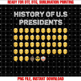History Of USA Presidents American Patriotic Country Shirt PNG, DTF, DTG, Sublimation Design