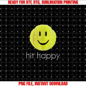 Hit Happy Tennis  Shirt PNG, DTF, DTG, Sublimation Design