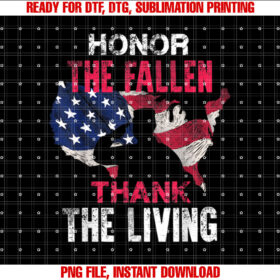 Honor the Fallen Veteran Themed Military Support Shirt PNG, DTF, DTG, Sublimation Design