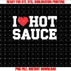 Hot Sauce Lover Heart Hot Sauce Spicy Food Foodie Gift Shirt design, Digital Download
