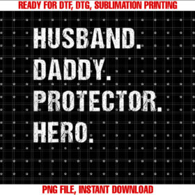 Husband Daddy Protector Hero Fathers Day Gift For Dad Wife T-shirt design, Digital Download